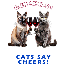 Cats Say Cheers FOR GALLERY
